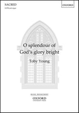 O Splendour of God's Glory Bright SATB choral sheet music cover